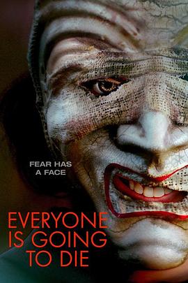 电影：EveryoneisGoingtoDie